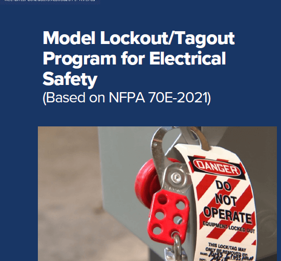 Need Guidance On Your Electrical Safety Lockout/Tagout Program to Comply with NFPA 70E – 2021? MCAA Has What You Need