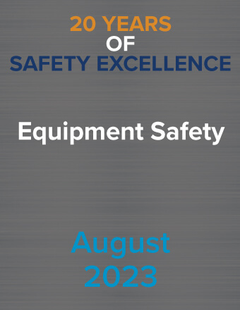 20 Years of Safety Excellence – August 2023: Equipment Safety