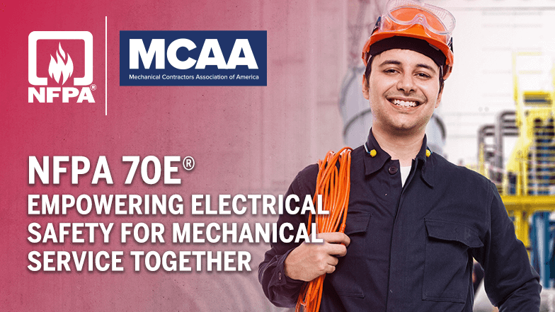 MCAA & NFPA Are Empowering Electrical Safety for Mechanical Service with New Training & Education