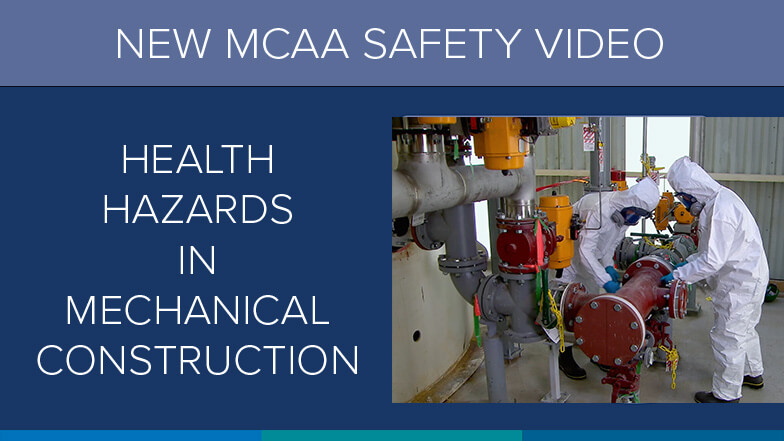 NEW MCAA Video Highlights Health Hazards in Mechanical Construction