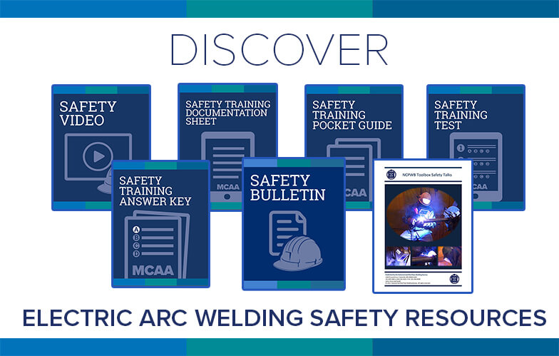 Resource Highlight: MCAA’s Electric Arc Welding Safety Training Video & Accompanying Materials
