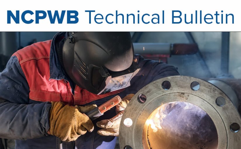 New NCPWB Technical Bulletin Explains When To Use E6010 Welding Electrodes