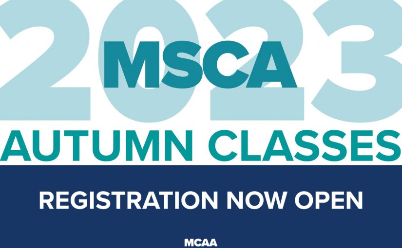 Registration for MSCA’s Autumn Classes Now Open