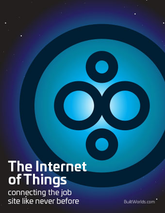 The Internet of Things: Connecting the Job Site Like Never Before