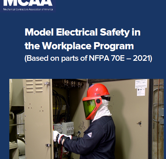 Need to Update Your Electrical Safety Program to Comply with NFPA 70E – 2021? MCAA Has What You Need
