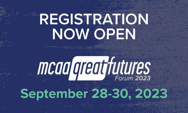 Join us at MCAA’s 2023 GreatFutures Forum and Get a Head Start on Hiring Your 2024 Interns and New Hires