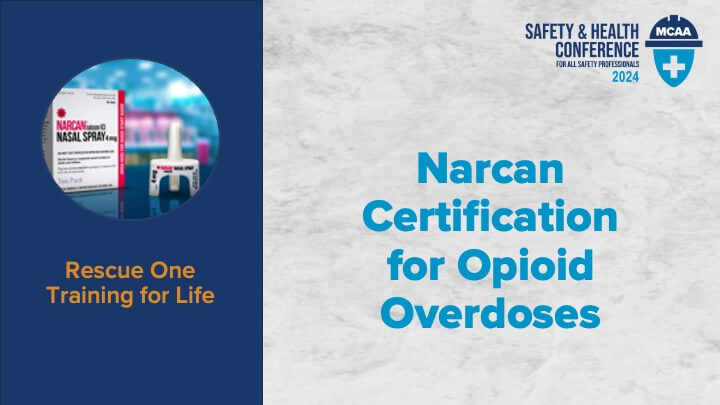Learn How to Respond to an Opioid Overdose Emergency at MCAA’s 2024 Safety & Health Conference