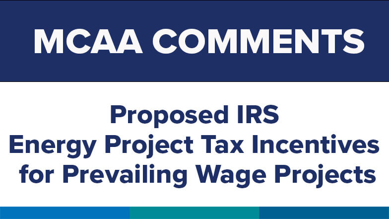 MCAA Comments on Proposed IRS Energy Project Tax Incentives for Prevailing Wage Projects