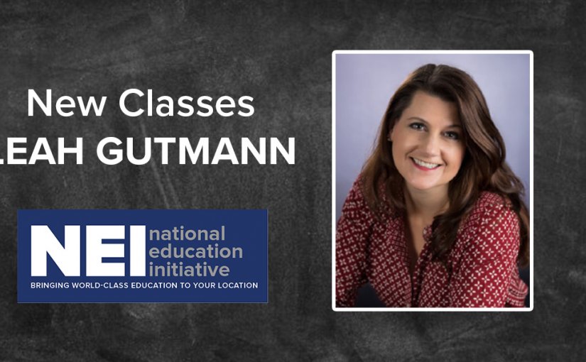 Enhance Your Company’s Training & Leadership and Meet Your Financial Objectives with Skills from NEI Instructor Leah Gutmann – New Classes Added