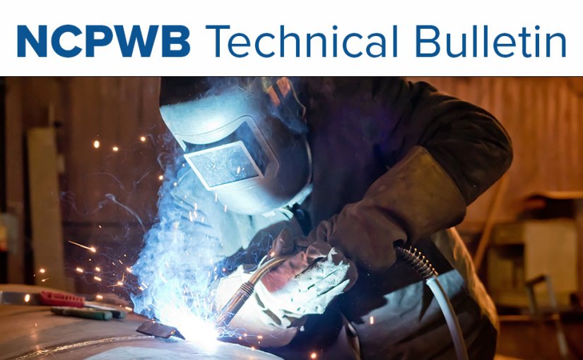 New NCPWB Technical Bulletin Focuses on GMAW (MIG) & FCAW Welding Basics